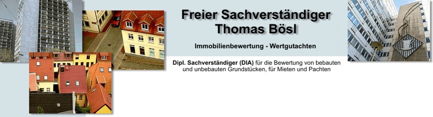 Immobiliengutachter Thomas B&ouml;sl Immobilienbewertungen